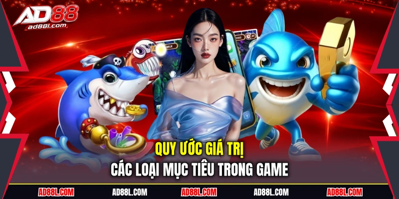 Quy ước giá trị các loại mục tiêu trong game