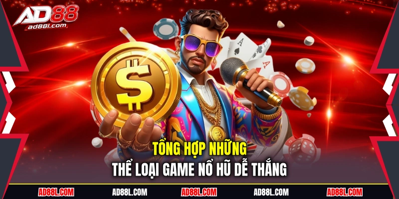 Game nổ hũ dễ thắng